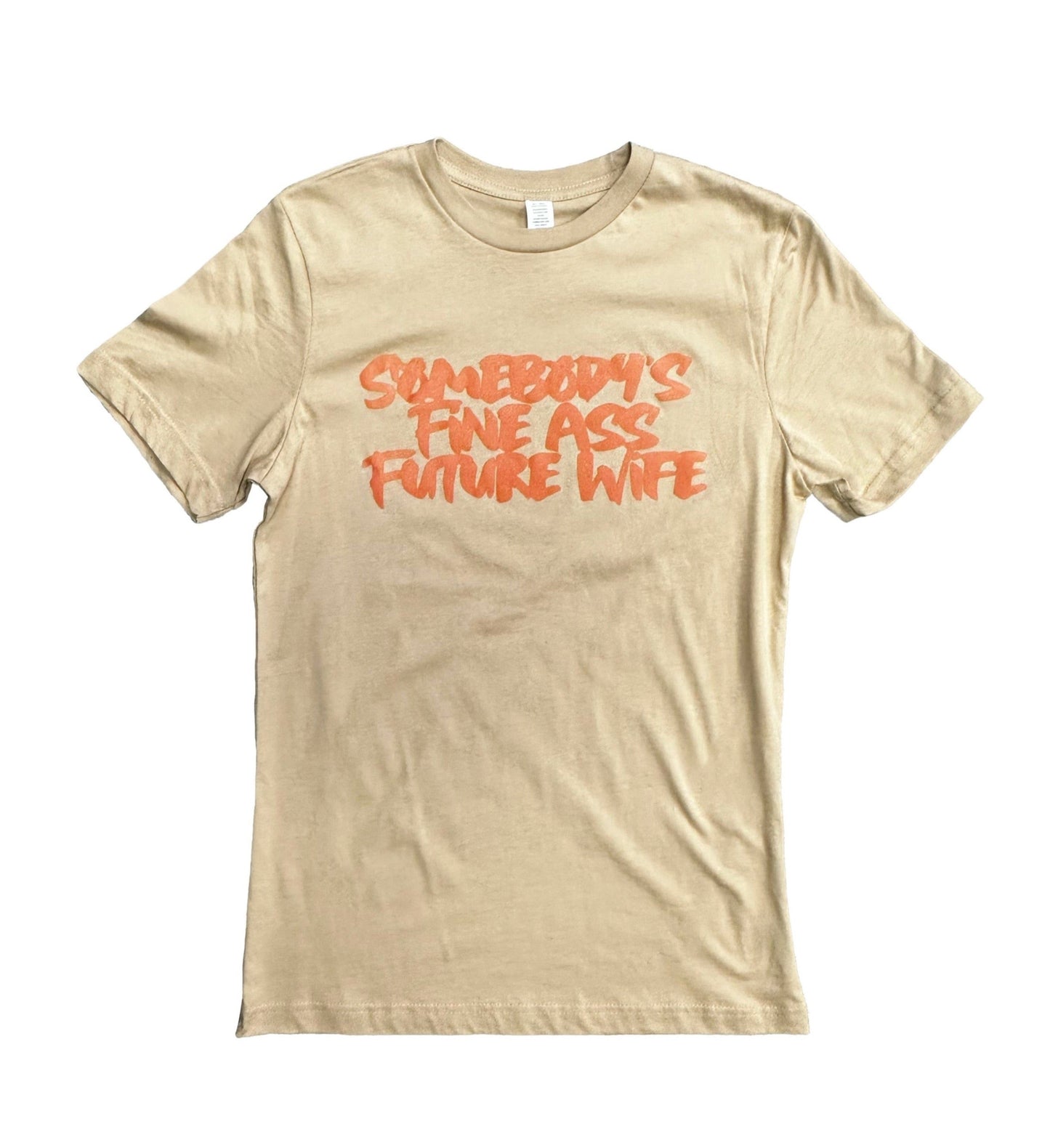 Somebody's Fine Future Wife Tee {Unisex}